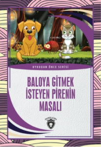Baloya Gitmek İsteyen Pirenin Masalı