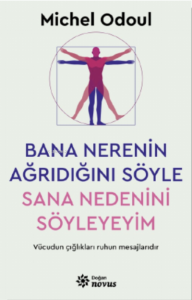 Bana Nerenin Ağrıdığını Söyle, Sana Nedenini Söyleyeyim