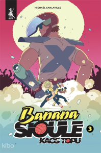 Banana Sioule;Kaos Topu 3.Cilt