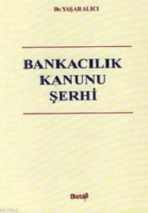 Bankacılık Kanunu Şerhi