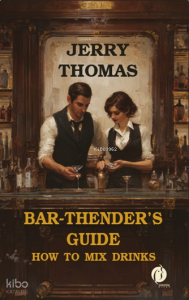 Bar-thender’s Guide;How to Mix Drinks