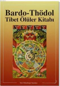 Bardo - Thödol Tibet Ölüler Kitabı