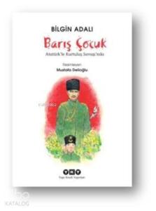 Barış Çocuk  Atatürkle Kurtuluş Savaşında