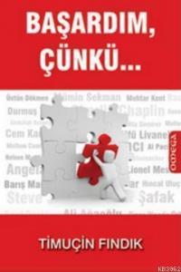 Başardım, Çünkü...