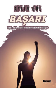 Başarı;Başarı Merdivenlerini Tırmanırken Kulaklarınızı Tıkayın!