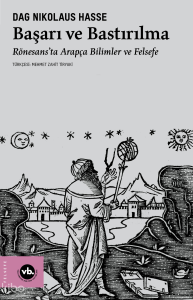 Başarı ve Bastırılma;Rönesans’ta Arapça Bilimler ve Felsefe