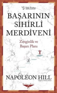 Başarının Sihirli Merdiveni - Kısaltılmış Klasikler Serisi ;Zenginlik ve Başarı Planı