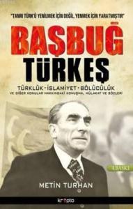 Başbuğ Türkeş; Konuşma, Mülakat ve Sözleri