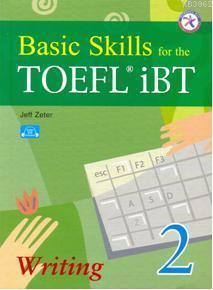 Basic Skills for the TOEFL iBT; Writing 2 + CD