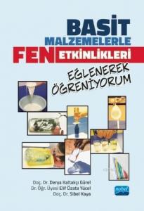 Basit Malzemelerle Fen Etkinlikleri; Eğlenerek Öğreniyorum