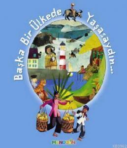 Başka Bir Ülkede Yaşasaydın