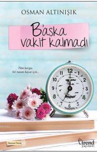 B'aşka Vakit Kalmadı; Tüm Kavga, Bir Tutam Hayat İçin