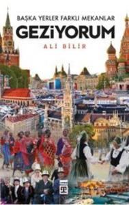 Başka Yerler Farklı Mekanlar Geziyorum