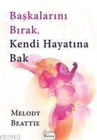 Başkalarını Bırak, Kendi Hayatına Bak