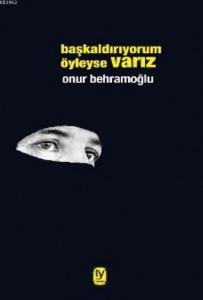 Başkaldırıyorum Öyleyse Varız