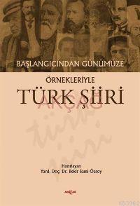 Başlangıcından Günümüze Örnekleriyle| Türk Şiiri