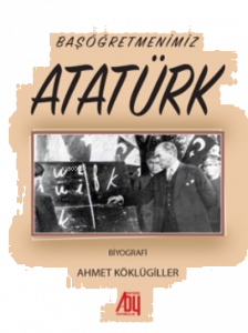 Başöğretmenimiz Atatürk