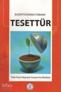Başörtüsünden Türbana Tesettür