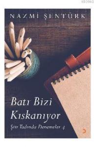 Batı Bizi Kıskanıyor