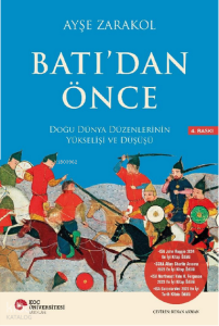 Batı’dan Önce ;Doğu Dünya Düzenlerinin Yükselişi ve Düşüşü