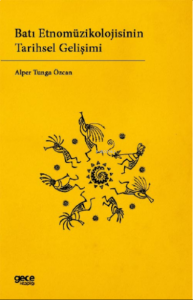 Batı Etnomüzikolojisinin Tarihsel Gelişimi