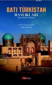 Batı Türkistan Hanlıkları; Kuruluştan Yıkılışa