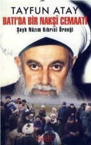 Batı'da Bir Nakşî Cemaati; Şeyh Nazım Kıbrısi Örneği