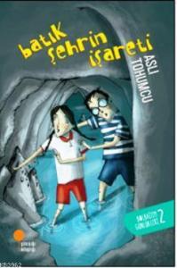 Batık Şehrin İşareti; Bolbadim Günlükleri 2