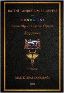 Bâtınî Tanrıbilim Felsefesi ve Kundalini; Kadim Bilgelerin Tanrısal Öğretisi