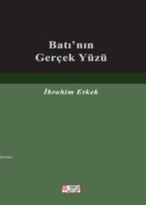 Batı'nın Gerçek Yüzü