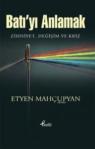 Batı'yı Anlamak; Zihniyet , Değişim ve Kriz