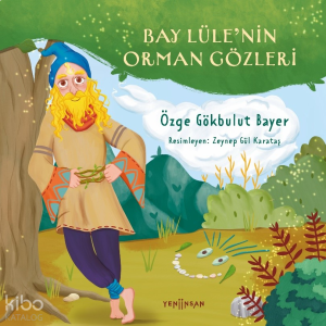 Bay Lüle’nin Orman Gözleri
