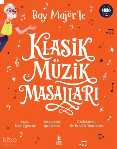 Bay Majör'le Klasik Müzik Masalları Tek Cilt Özel Baskı Turuncu (7 Kitap Bir Arada) (Ciltli)