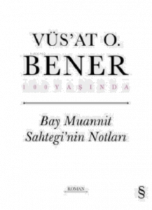 Bay Muannit Sahtegi’nin Notları