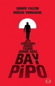 Bay Pipo; Bir MİT Görevlisinin Sıradışı Yaşamı: Hiram Abas