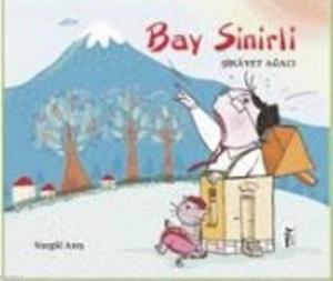 Bay Sinirli; Şikayet Ağacı