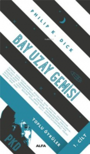 Bay Uzay Gemisi; Toplu Öyküler - Cilt 1