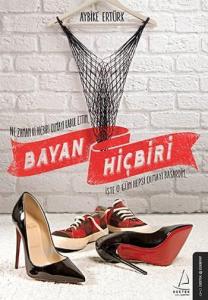 Bayan Hiçbiri; İşte O Gün Hepsi Olmayı Başardım