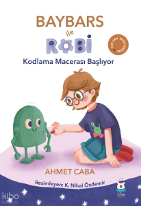Baybars ile Robi;Kodlama Macerası Başlıyor