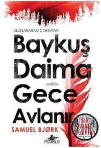 Baykuş Daima Gece Avlanır