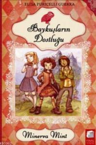 Baykuşların Dostluğu; Minerya Mint,10-13 Yaş