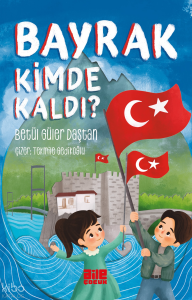 Bayrak Kimde Kaldı?