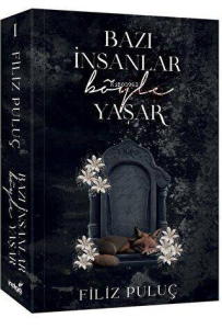 Bazı İnsanlar Böyle Yaşar