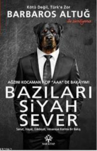 Bazıları Siyah Sever; Sanat, Hayat, Edebiyat, Vesaireye Kontra Bir Bakış