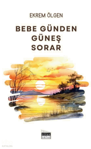 Bebe Günden Güneş Sorar