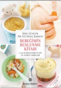 Bebeğimin Beslenme Kitabı; 5-24 Ay Beslenme Planı ve Yemek Tarifleri