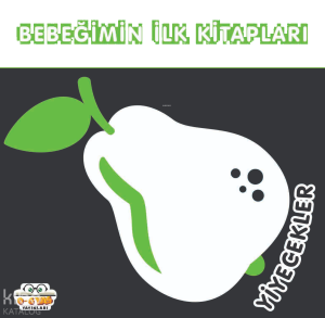 Bebeğimin İlk Kitapları;Yiyecekler