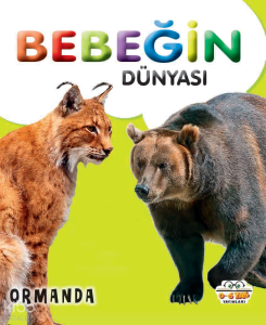 Bebeğin Dünyası Ormanda