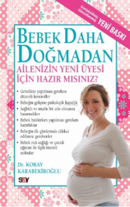 Bebek Daha Doğmadan;Ailenizin Yeni Üyesi İçin Hazır mısınız?