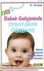 Bebek Gelişiminde Oynayarak Öğrenme (0- 36 Aylar); Bebek Gelişimini Sağlayıcı Basit Zeka Oyunları